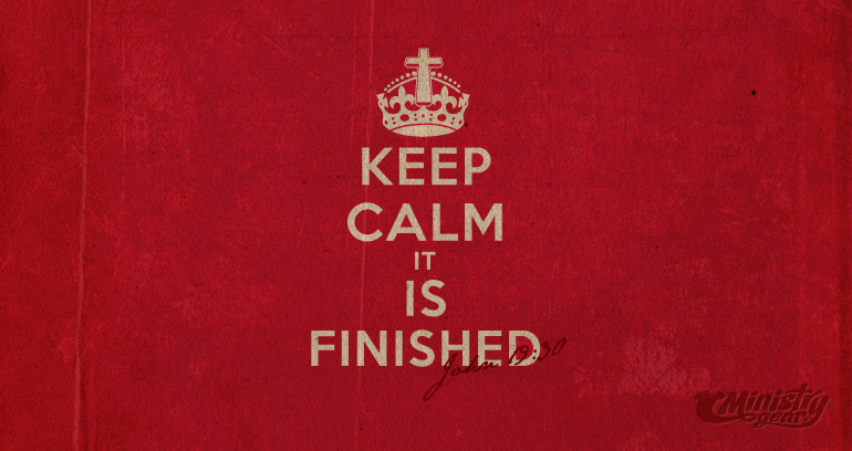 keep-calm-it-is-finished-wide.jpg